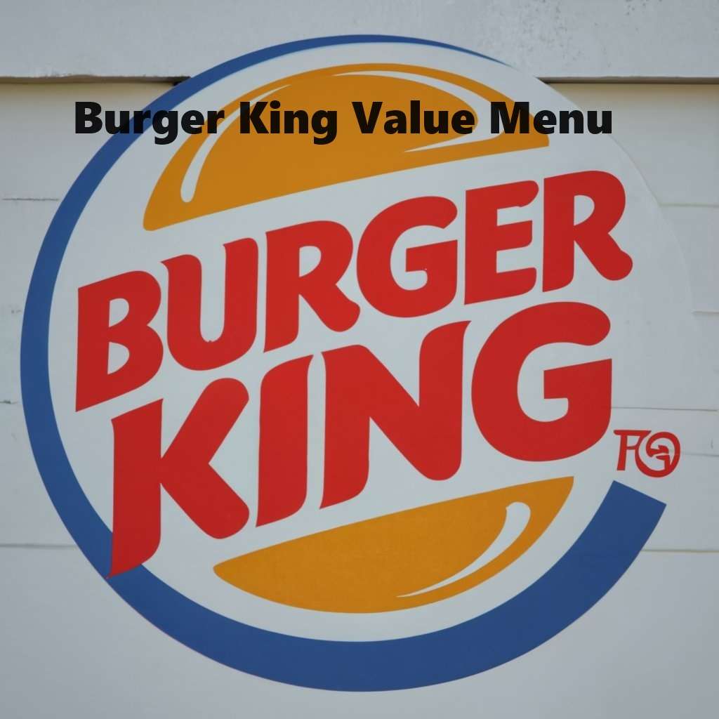 Burger King Value Menu